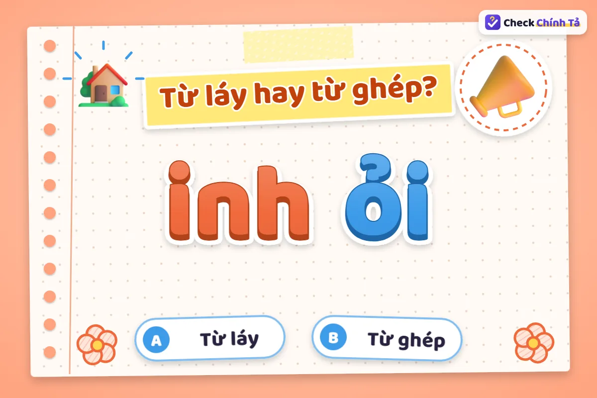 Inh ỏi là từ láy hay từ ghép