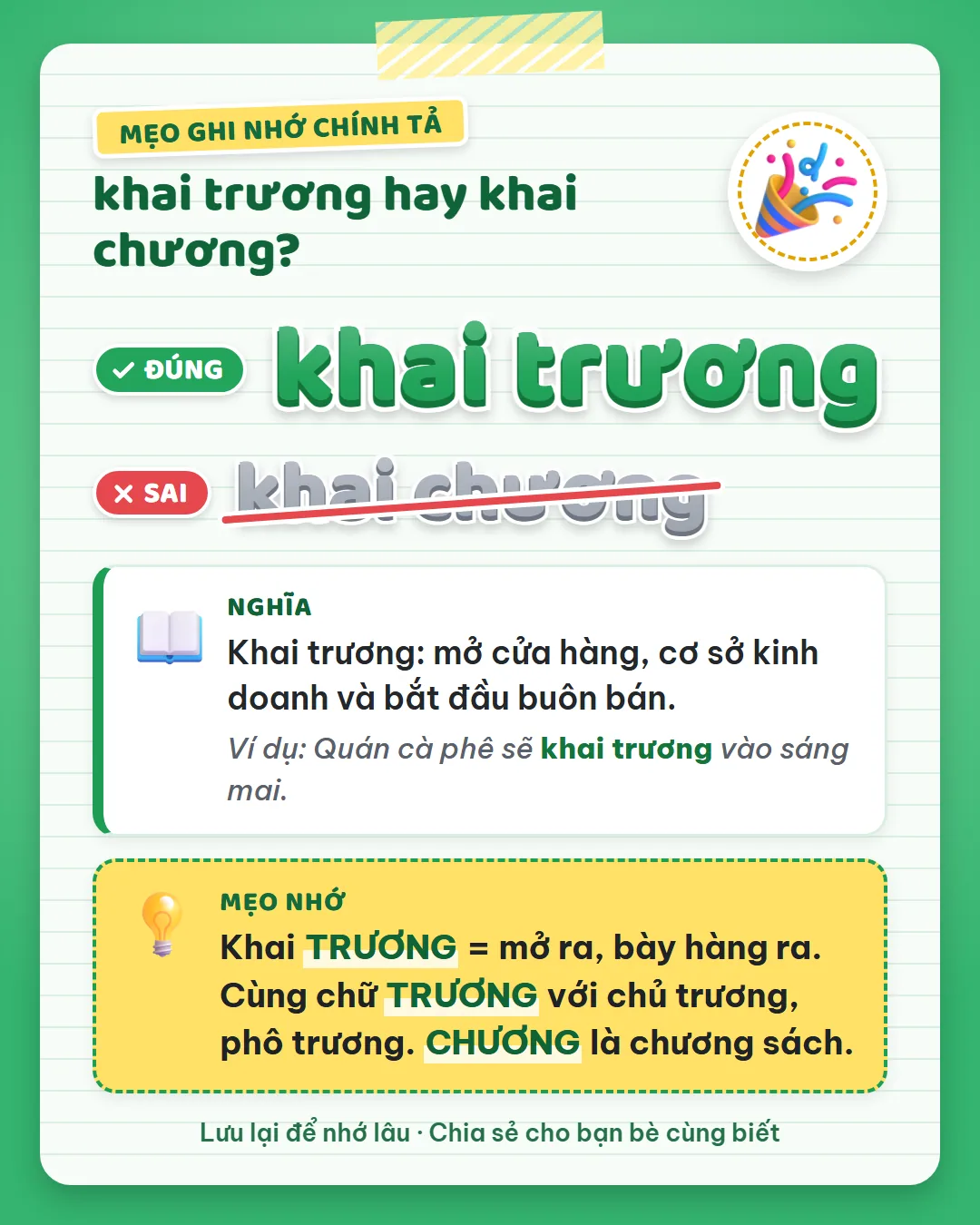 Mẹo ghi nhớ: khai trương là mở cửa, bày hàng ra, cùng chữ trương với chủ trương, phô trương. Chương là chương sách.