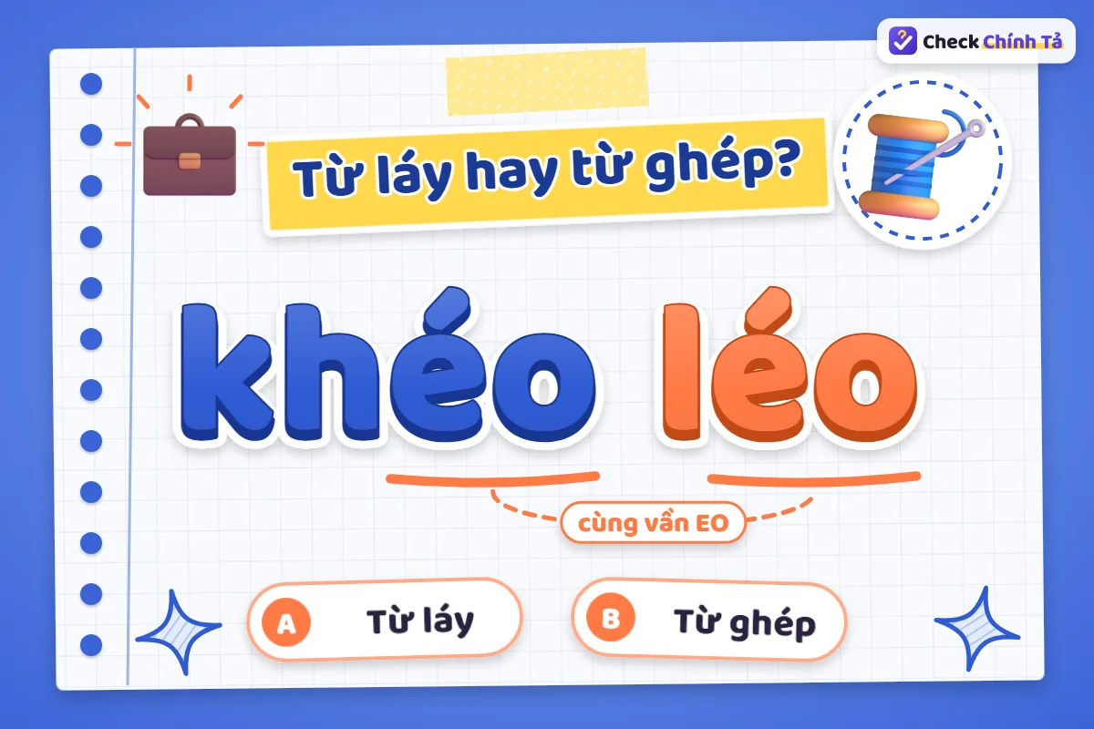 Khéo léo là từ láy hay từ ghép
