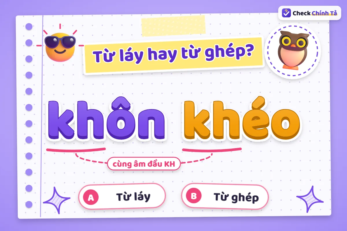 Khôn khéo là từ láy hay từ ghép