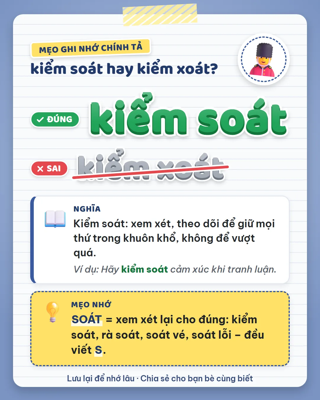 Mẹo ghi nhớ: soát là xem xét lại cho đúng: kiểm soát, rà soát, soát vé, soát lỗi đều viết S.