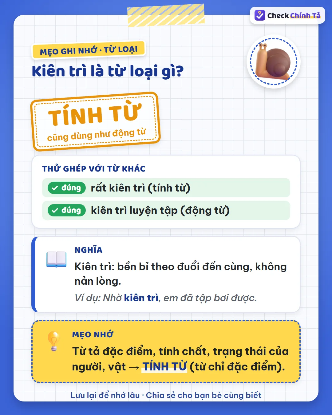 Mẹo ghi nhớ: “rất kiên trì” là tính từ; “kiên trì luyện tập” là động từ.
