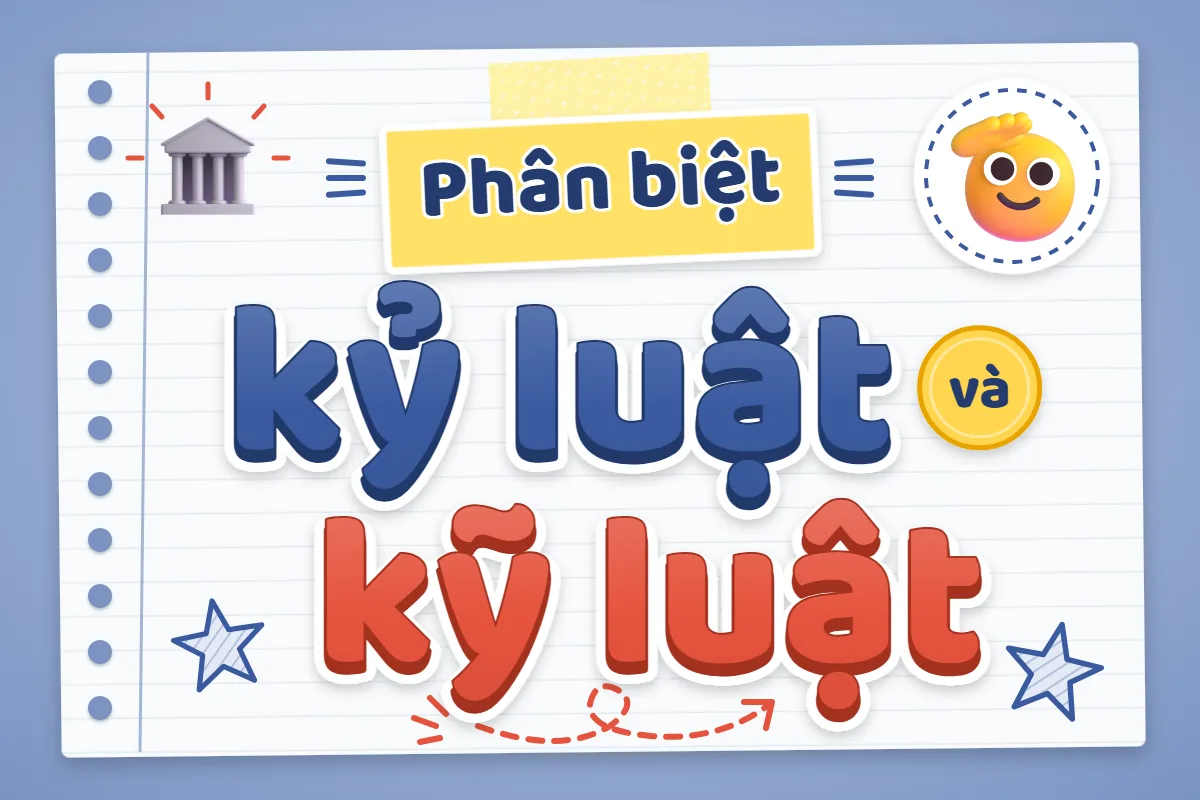Phân biệt kỷ luật và kỹ luật