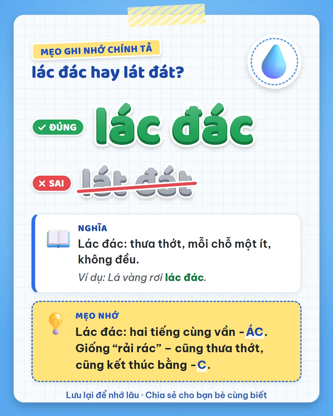 Mẹo ghi nhớ: lác đác có hai tiếng cùng vần ác, giống rải rác cũng thưa thớt, cũng kết thúc bằng C.