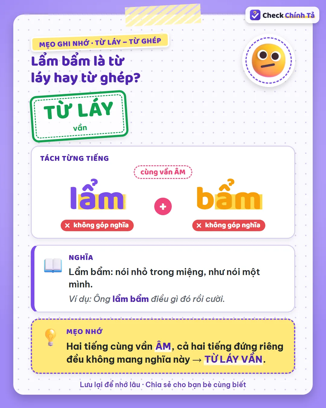 Mẹo ghi nhớ: lẩm bẩm có hai tiếng cùng vần ÂM, đứng riêng đều không mang nghĩa này nên là từ láy vần.