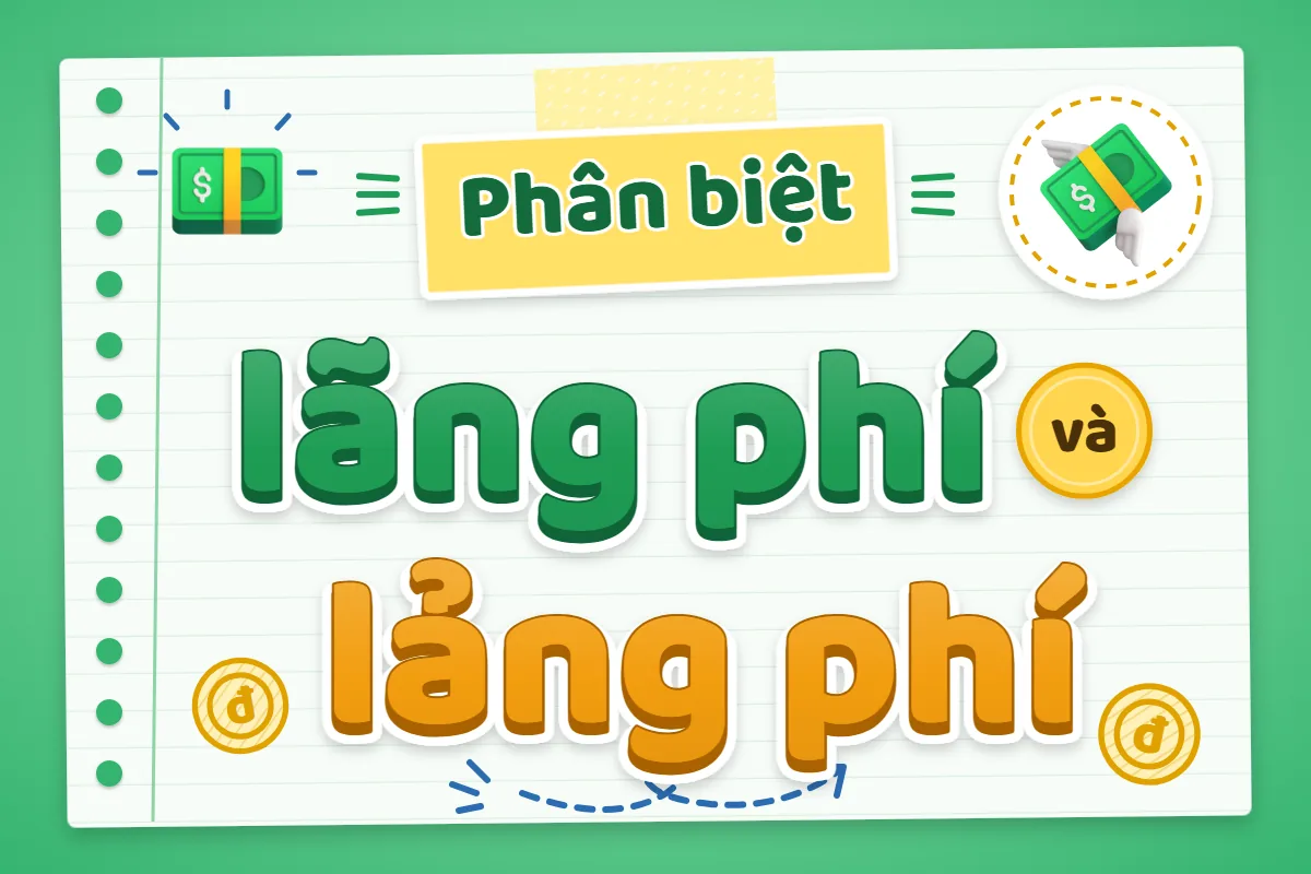 Phân biệt lãng phí và lảng phí