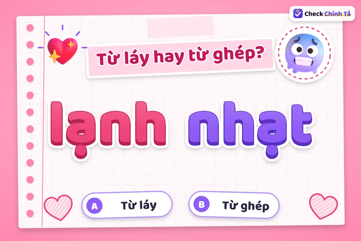 Lạnh nhạt là từ ghép hay từ láy