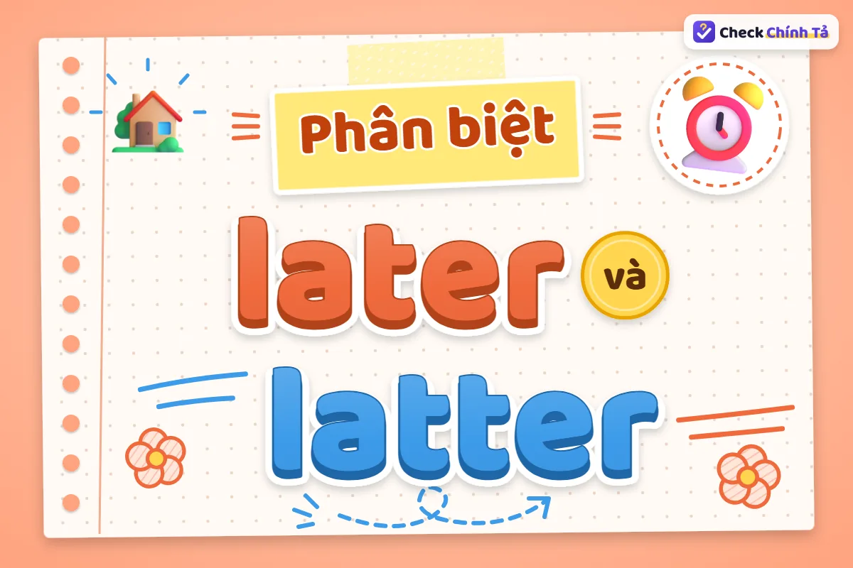 Phân biệt later và latter