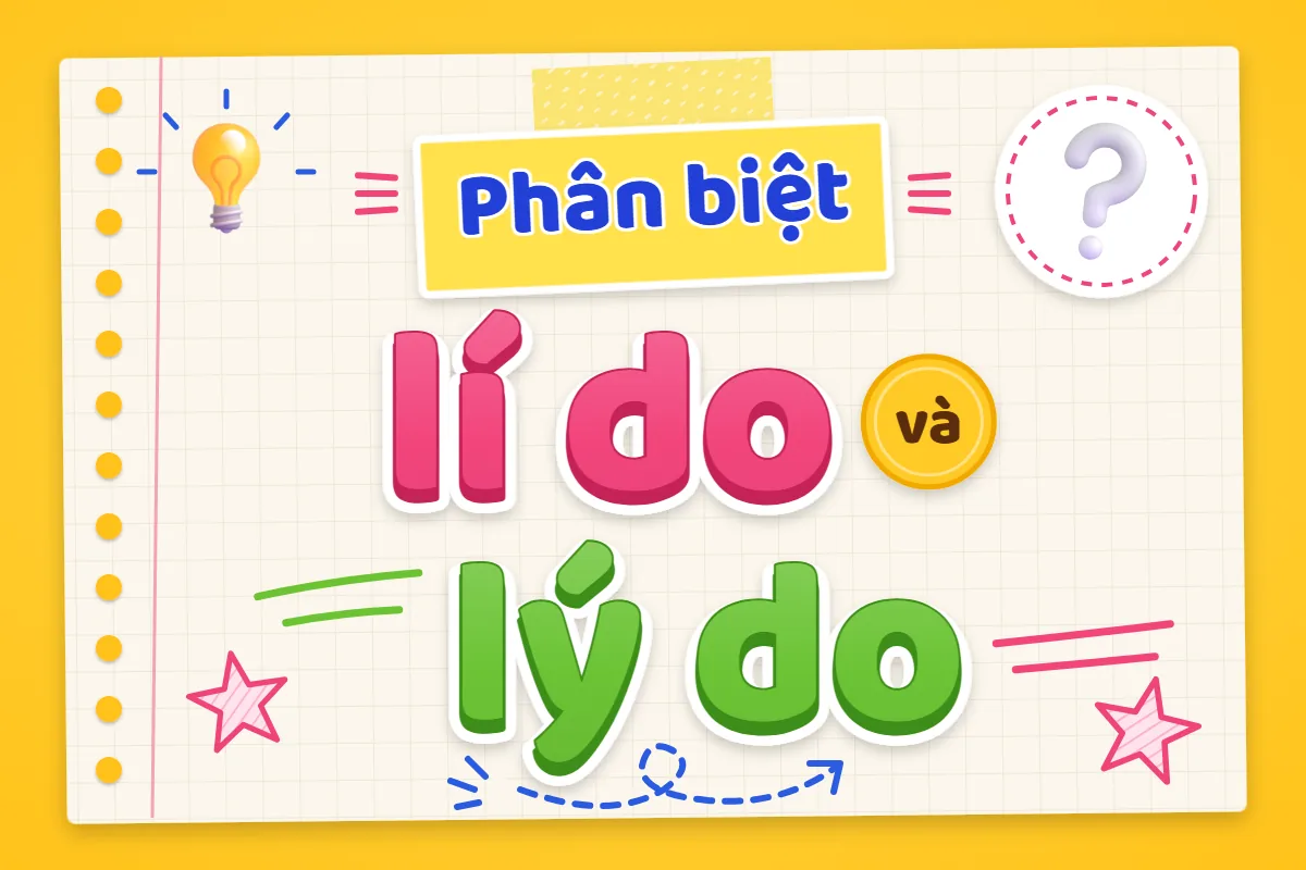 Phân biệt lí do và lý do