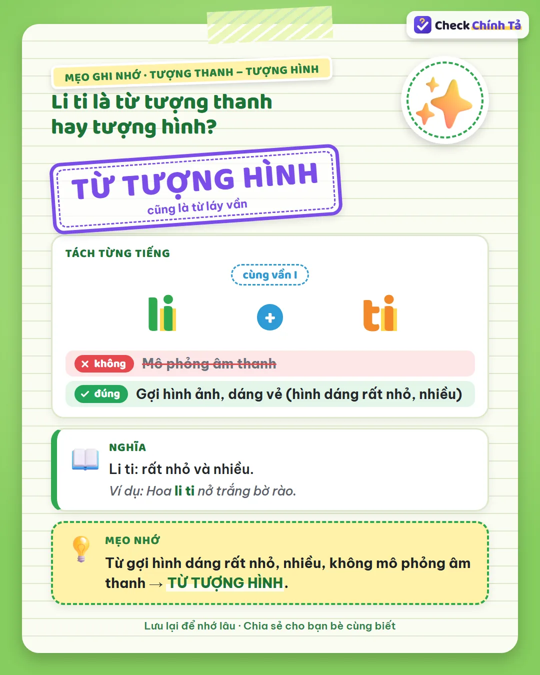 Mẹo ghi nhớ: li ti gợi hình dáng rất nhỏ, nhiều, không mô phỏng âm thanh nên là từ tượng hình.