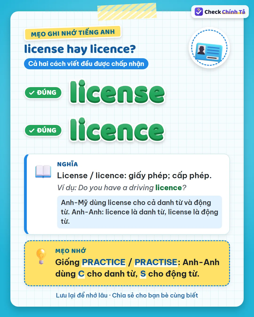 Mẹo ghi nhớ: giống practice / practise – Anh-Anh dùng c cho danh từ, s cho động từ.