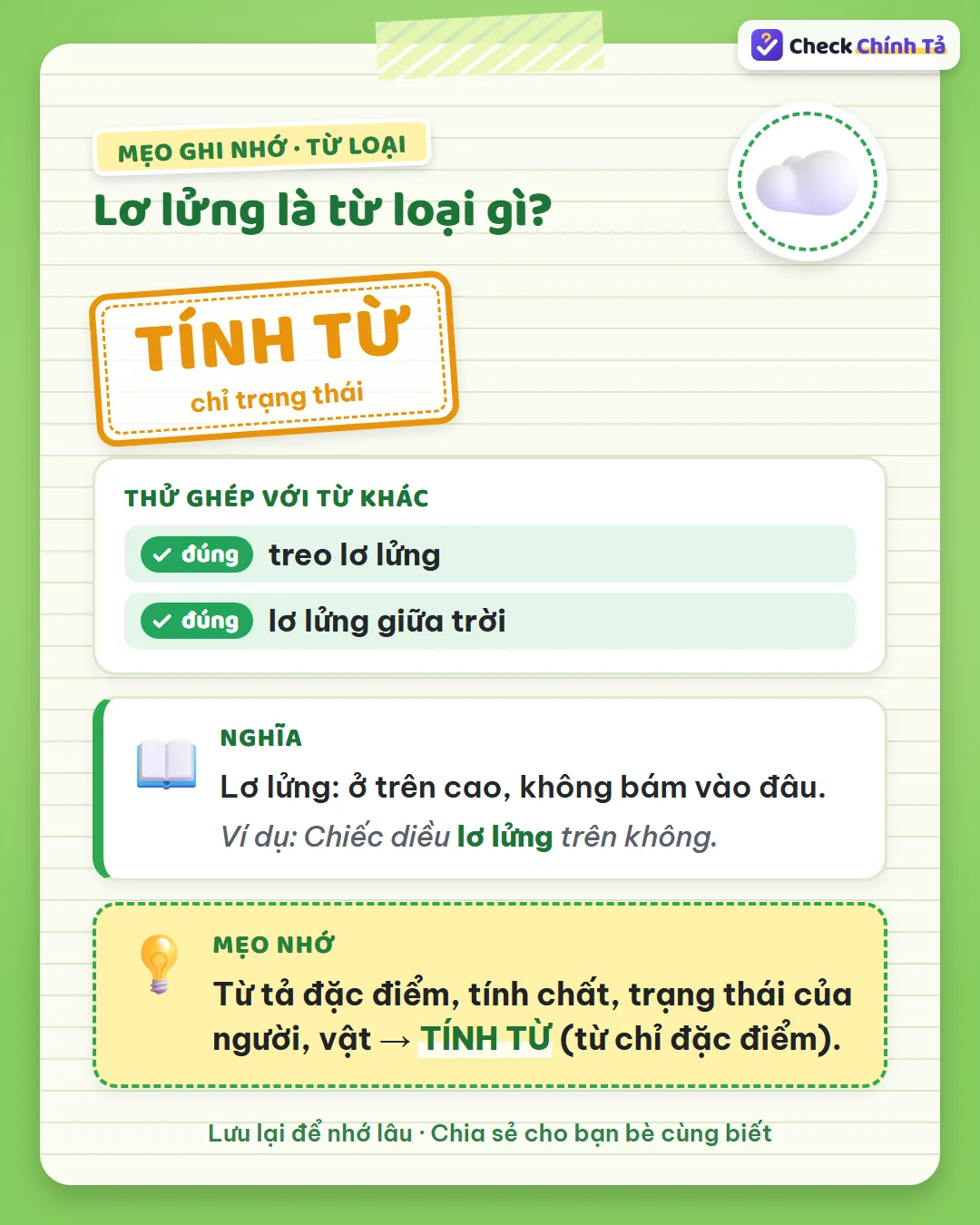 Mẹo ghi nhớ: “treo lơ lửng” – treo thế nào? Lơ lửng chỉ trạng thái nên là tính từ.