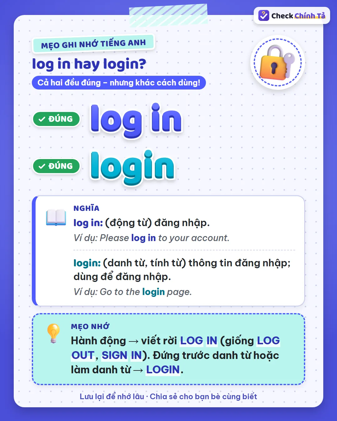 Mẹo ghi nhớ: hành động thì viết rời log in (như log out, sign in); làm danh từ hoặc đứng trước danh từ thì login.