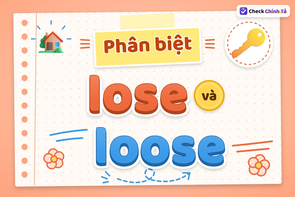 Phân biệt lose và loose