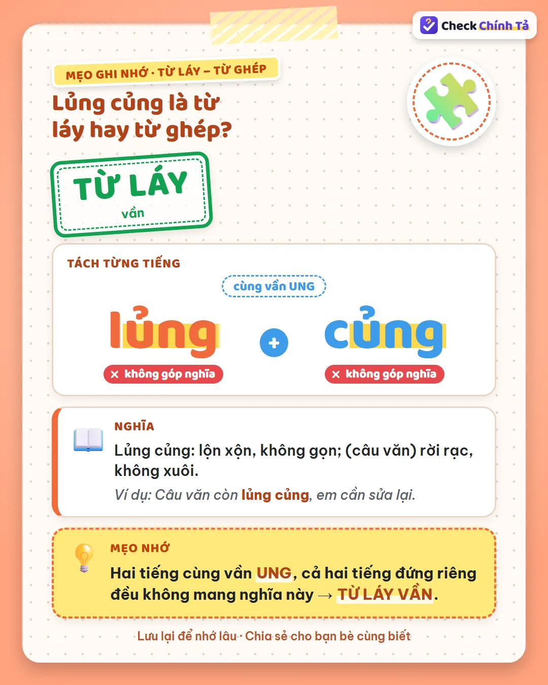 Mẹo ghi nhớ: lủng củng có hai tiếng cùng vần UNG, đứng riêng đều không mang nghĩa này nên là từ láy vần.