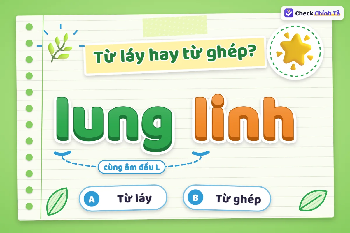 Lung linh là từ láy hay từ ghép