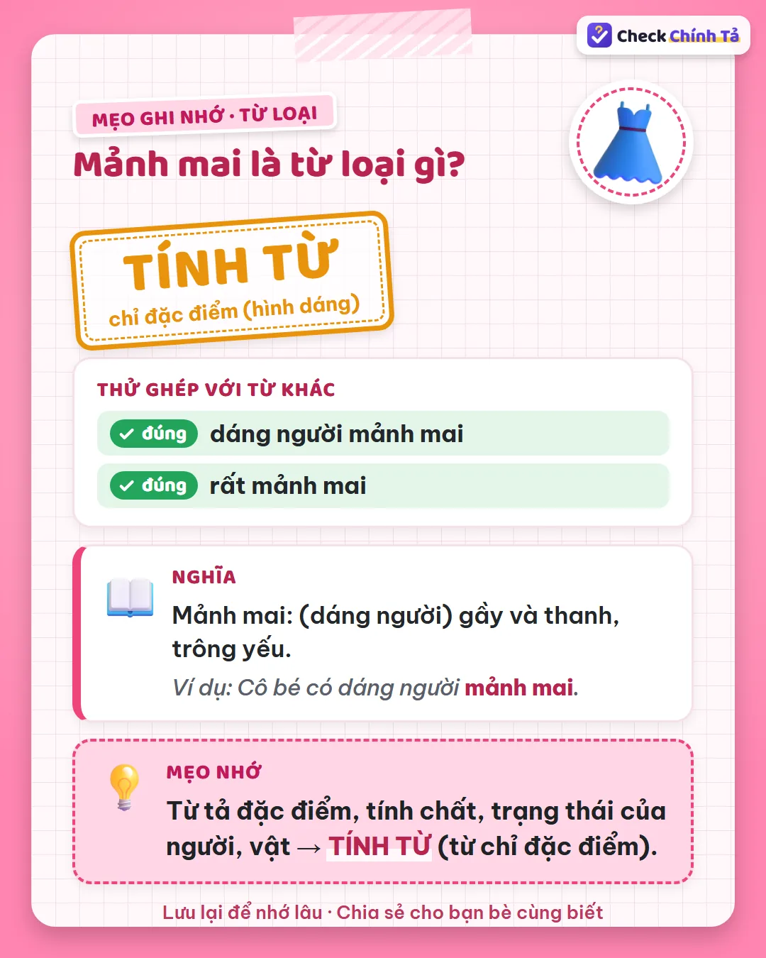 Mẹo ghi nhớ: nói được “dáng người mảnh mai”, “rất mảnh mai” nên mảnh mai là tính từ chỉ hình dáng.