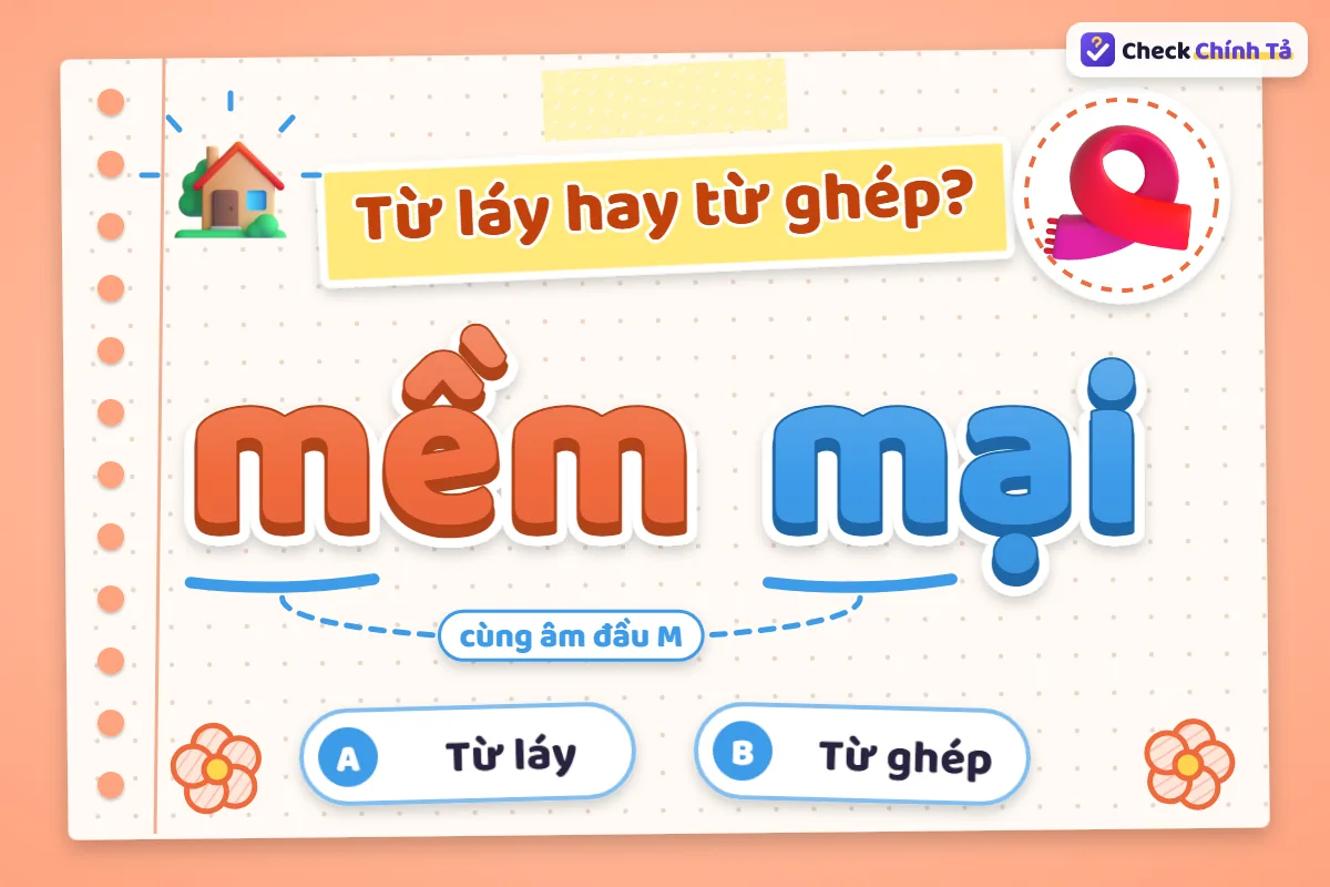 Mềm mại là từ ghép hay từ láy