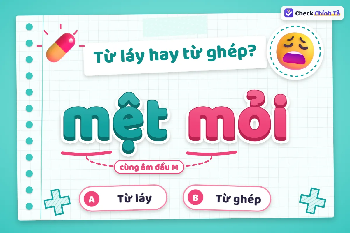Mệt mỏi là từ láy hay từ ghép