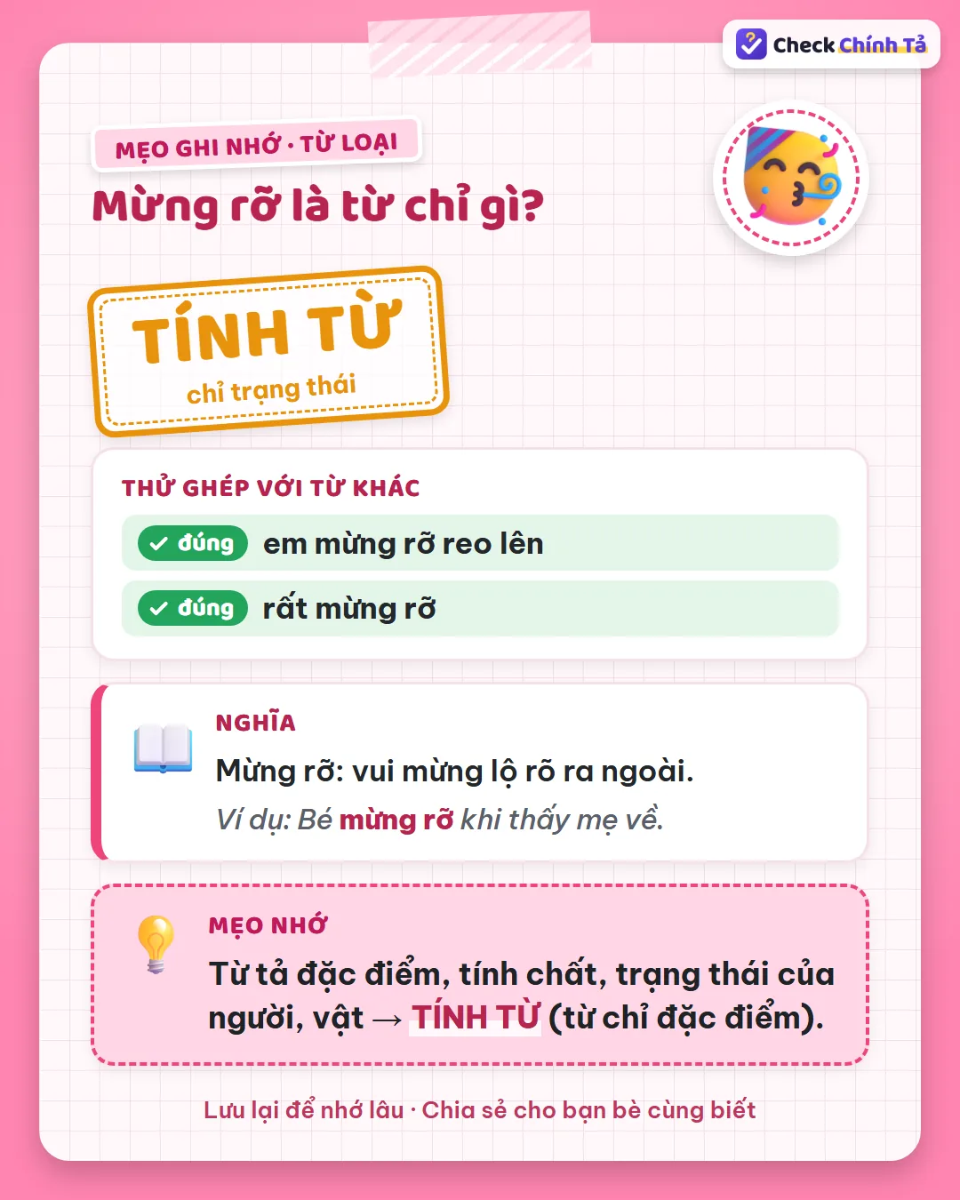 Mẹo ghi nhớ: “mừng rỡ reo lên” – reo trong tâm trạng nào? Mừng rỡ chỉ trạng thái nên là tính từ.