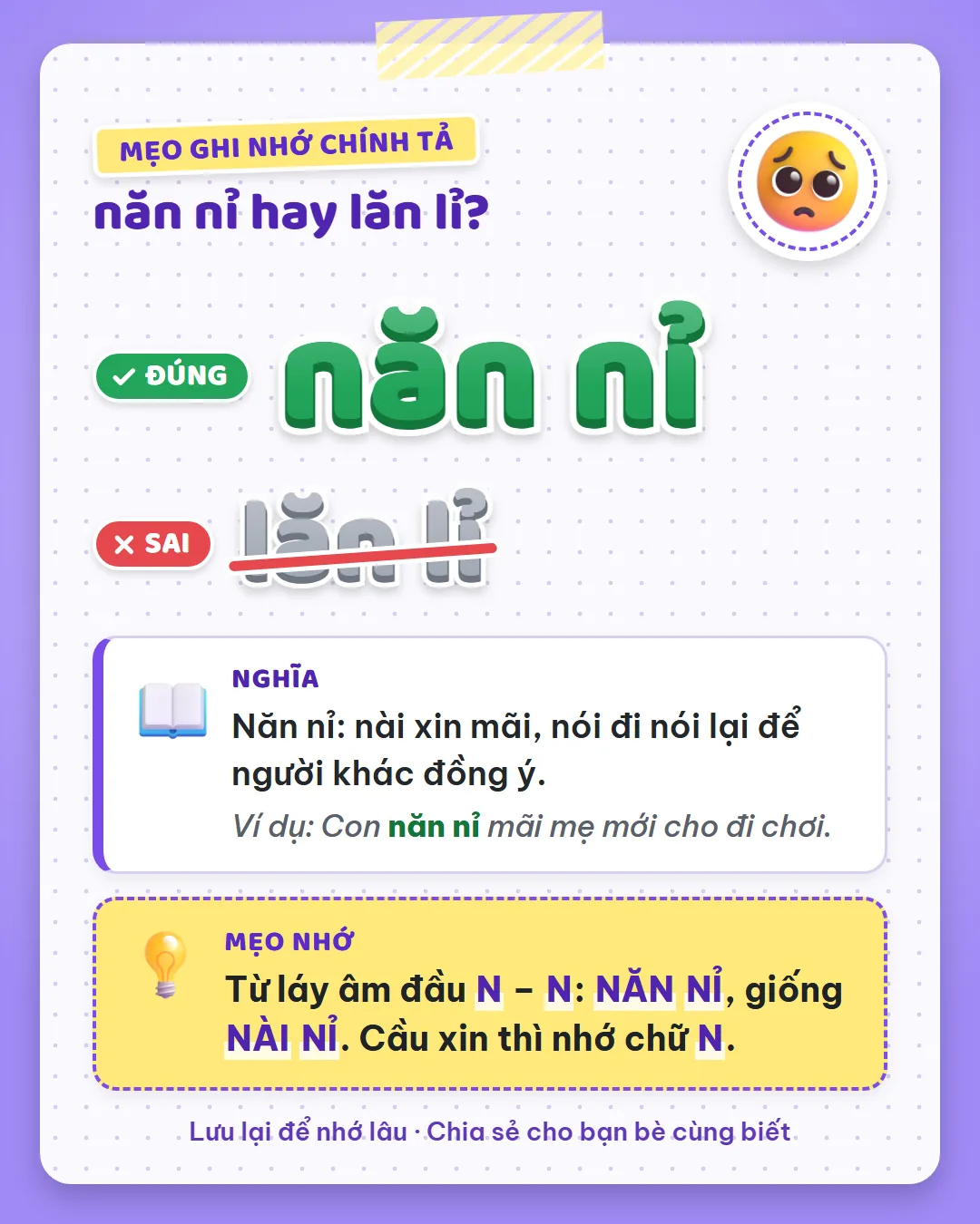 Mẹo ghi nhớ: năn nỉ là từ láy âm đầu N – N, giống nài nỉ. Cầu xin thì nhớ chữ N.