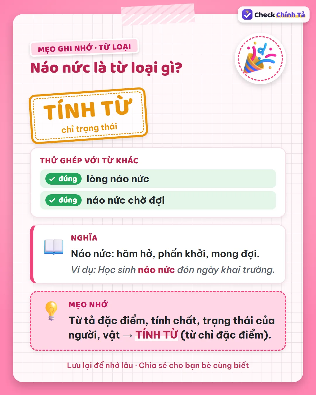 Mẹo ghi nhớ: “lòng náo nức”, “náo nức chờ đợi” – náo nức chỉ tâm trạng nên là tính từ.