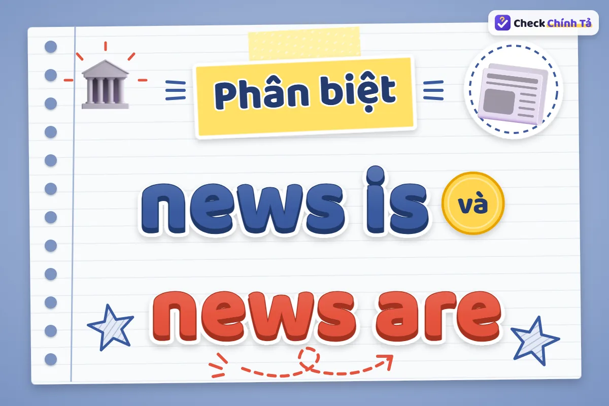 Phân biệt news is và news are