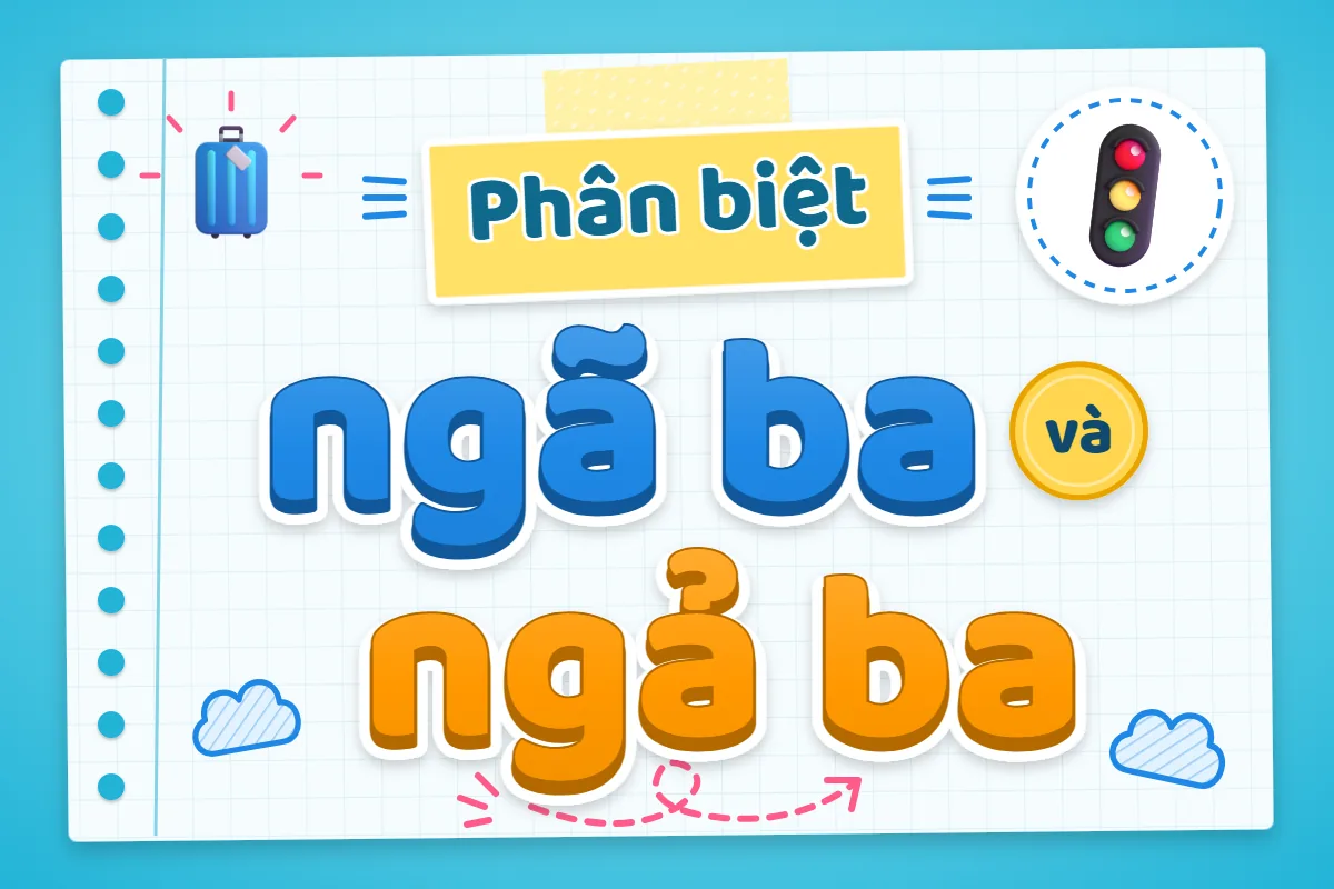 Phân biệt ngã ba và ngả ba