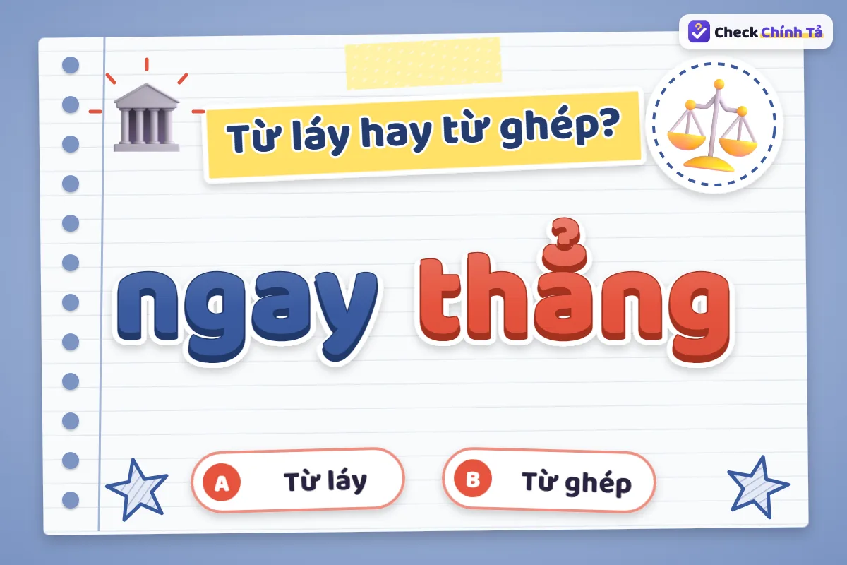 Ngay thẳng là từ ghép hay từ láy