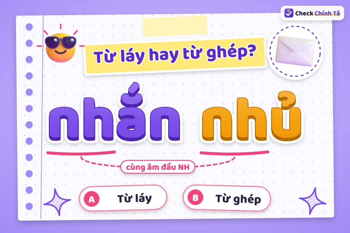 Nhắn nhủ là từ láy hay từ ghép