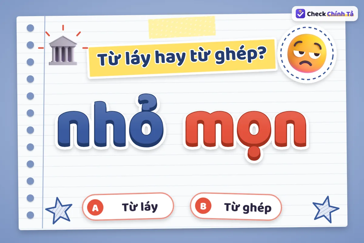 Nhỏ mọn là từ ghép gì