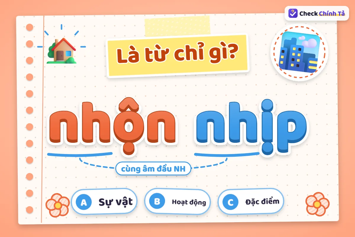 Nhộn nhịp là từ chỉ đặc điểm hay hoạt động