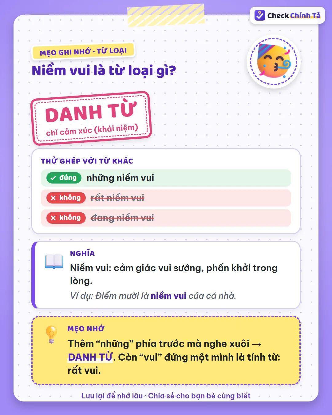 Mẹo ghi nhớ: thêm “những” phía trước mà nghe xuôi là danh từ (những niềm vui); “vui” đứng một mình là tính từ.