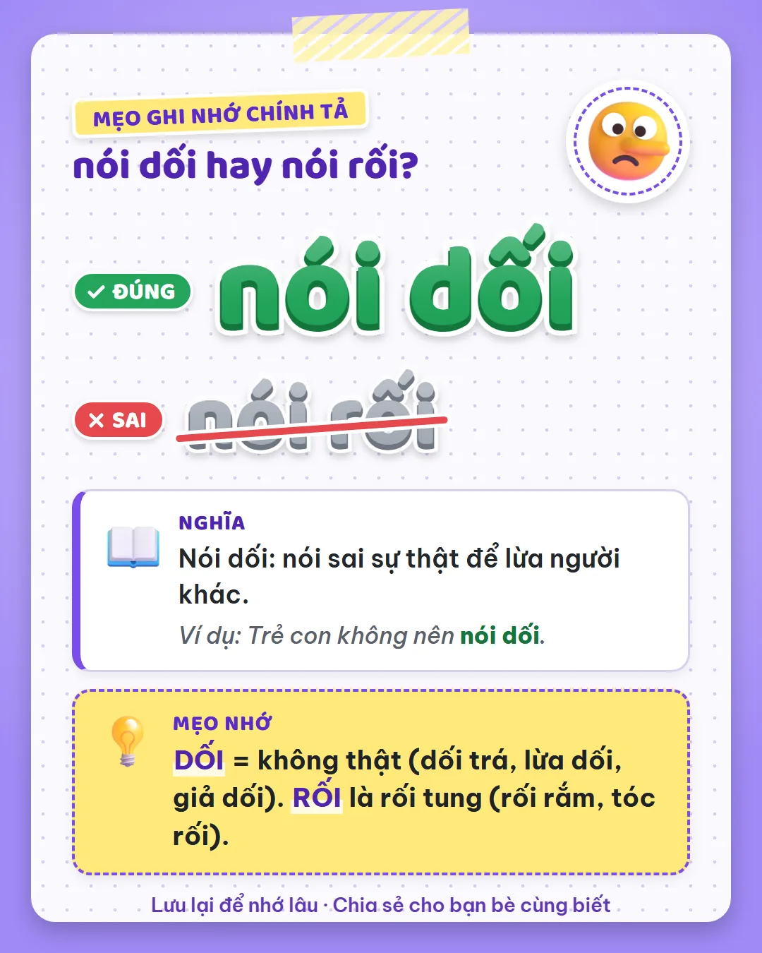 Mẹo ghi nhớ: dối là không thật, như dối trá, lừa dối, giả dối. Rối là rối tung như rối rắm, tóc rối.