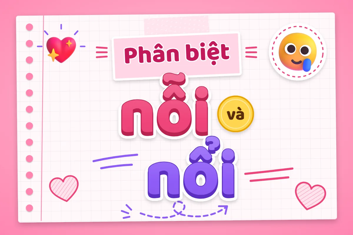 Phân biệt nỗi và nổi