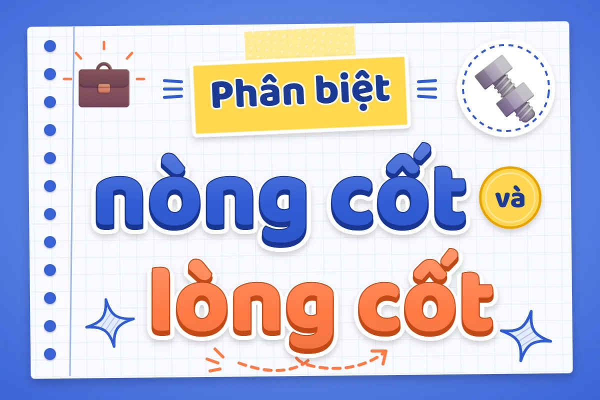 Phân biệt nòng cốt và lòng cốt