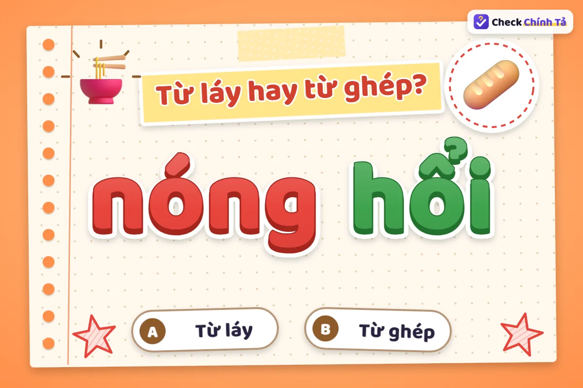 Nóng hổi là từ ghép hay từ láy