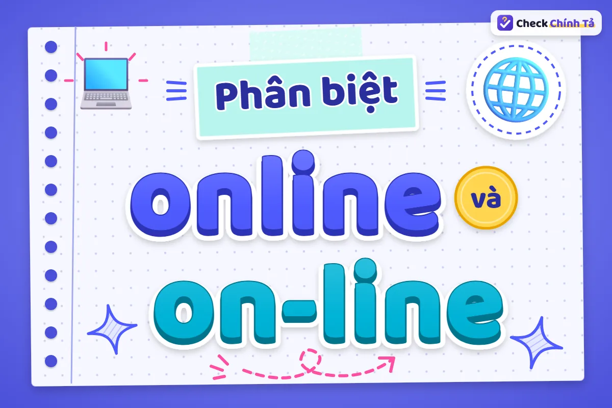 Phân biệt online và on-line