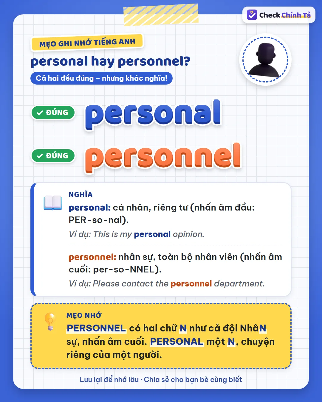 Mẹo ghi nhớ: personnel có hai chữ N như cả đội nhân sự, nhấn âm cuối; personal một N là chuyện riêng.