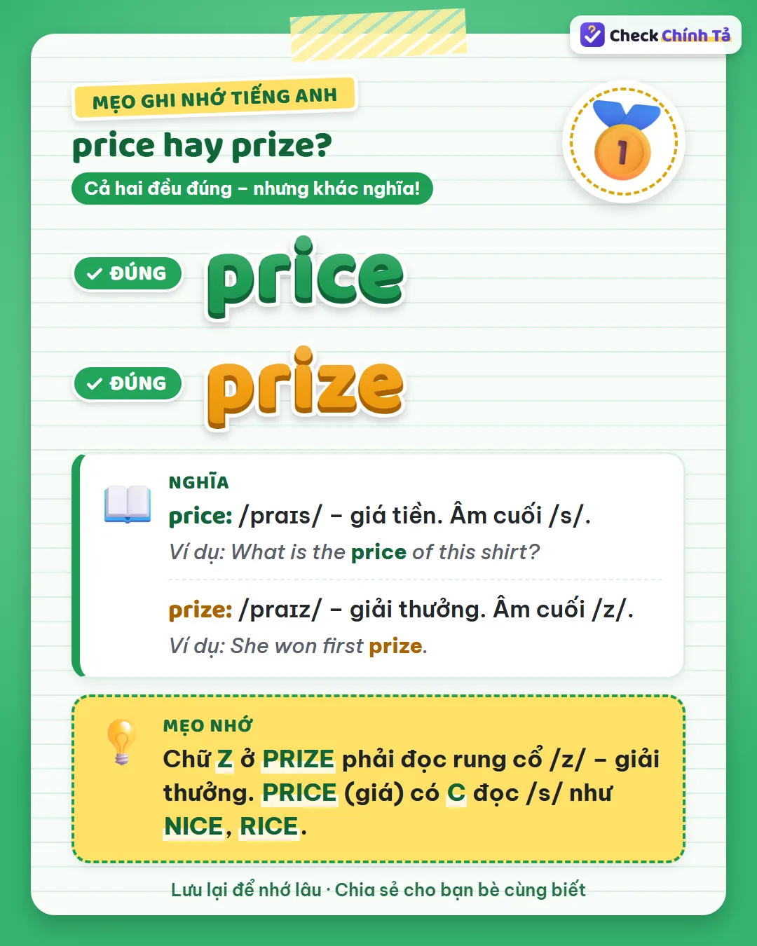 Mẹo ghi nhớ: chữ Z ở prize đọc rung cổ /z/, là giải thưởng; price có C đọc /s/ như nice, rice.