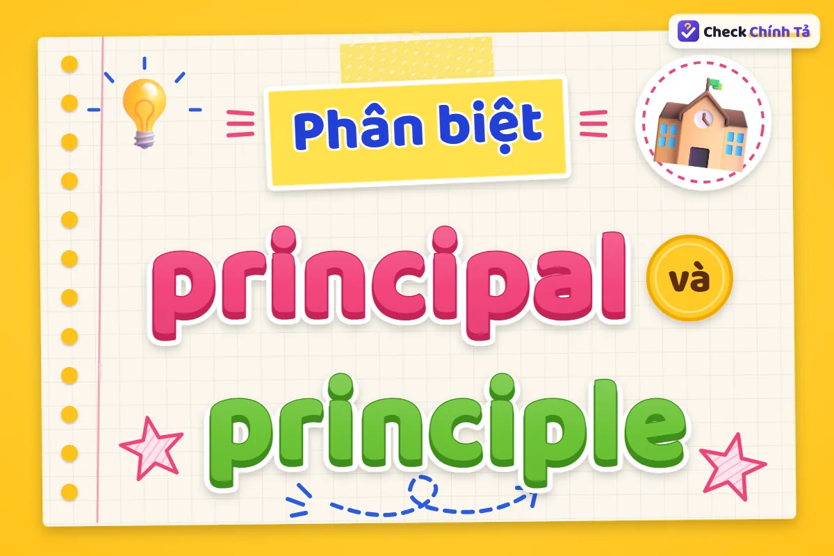 Phân biệt principal và principle