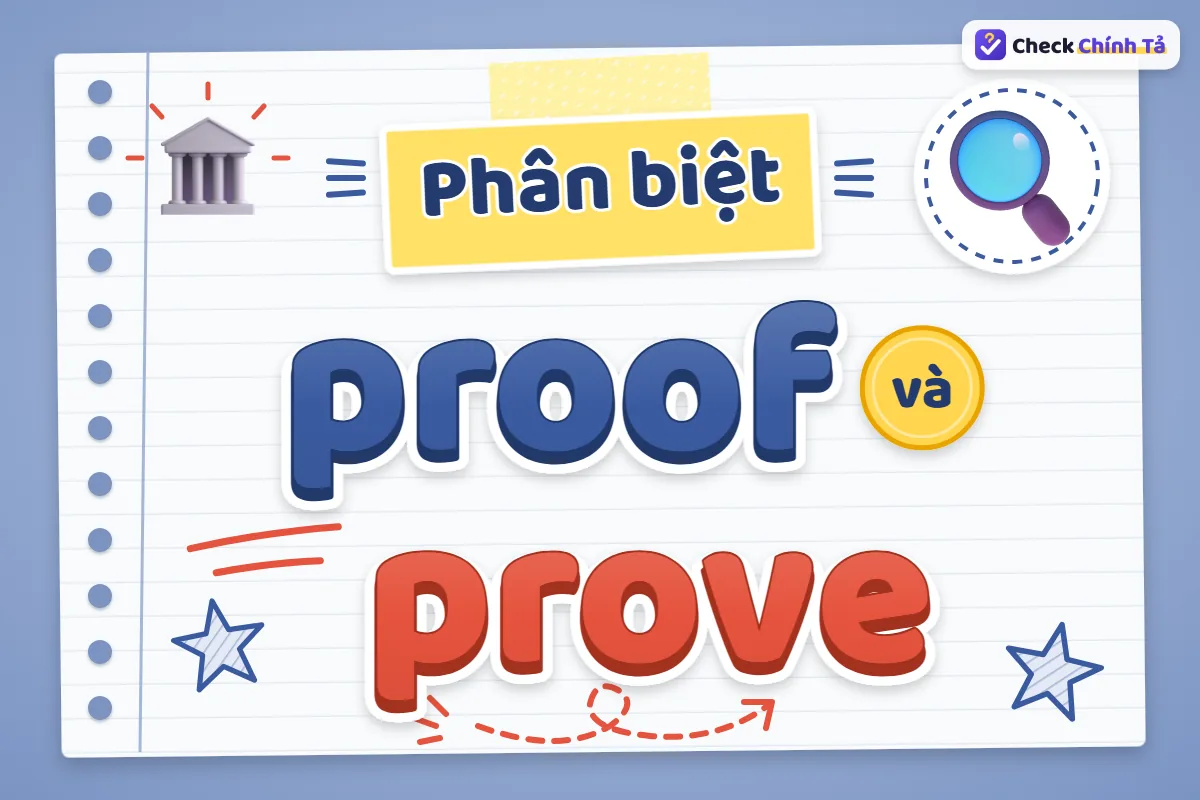 Phân biệt proof và prove