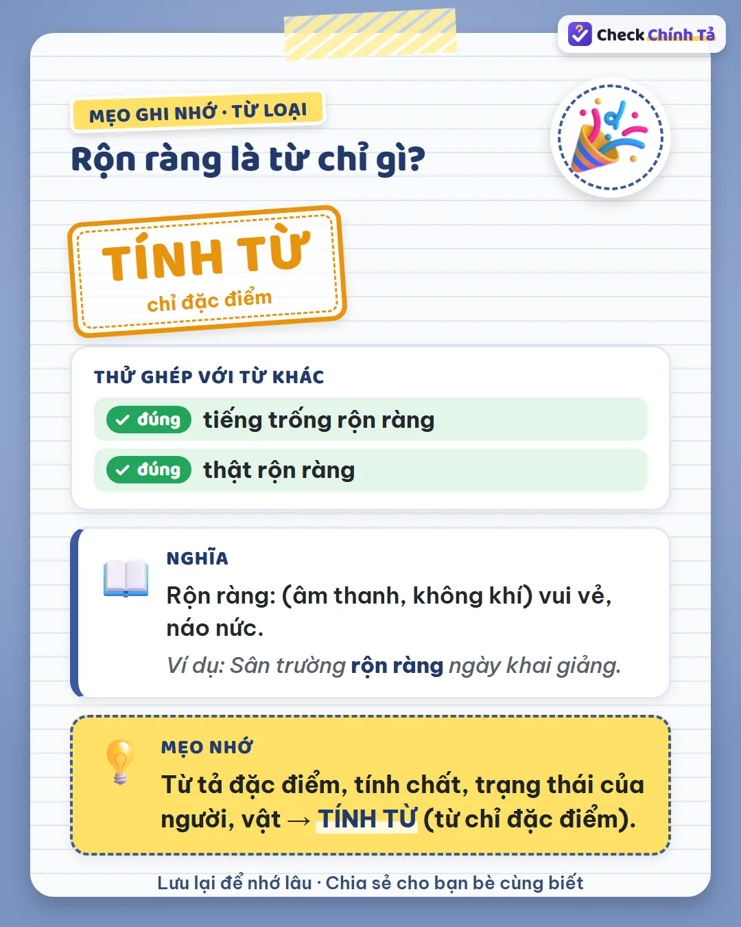 Mẹo ghi nhớ: tiếng trống thế nào? – rộn ràng; nói được “thật rộn ràng” nên rộn ràng là tính từ.