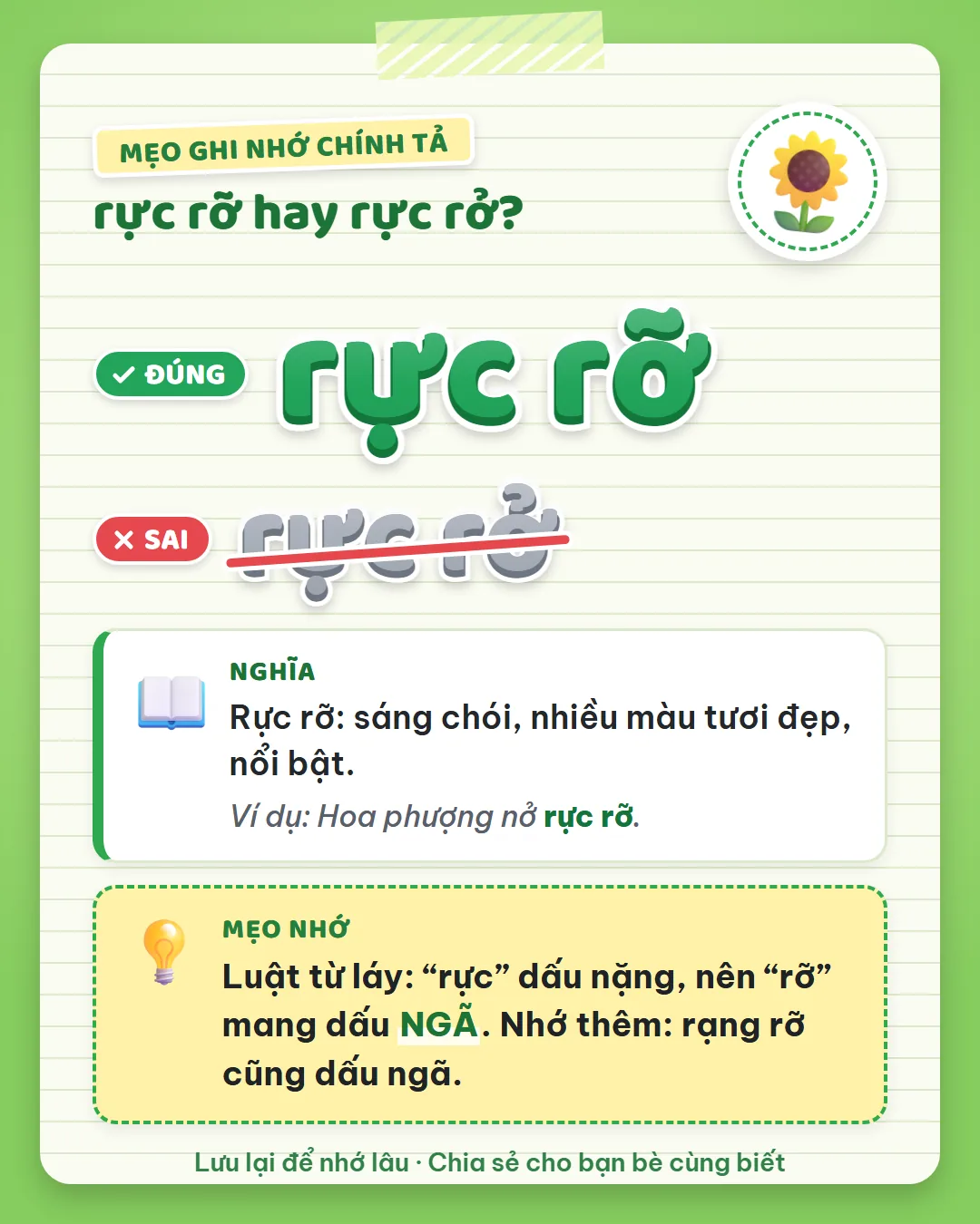 Mẹo ghi nhớ: rực dấu nặng nên rỡ mang dấu ngã. Nhớ thêm: rạng rỡ cũng dấu ngã.