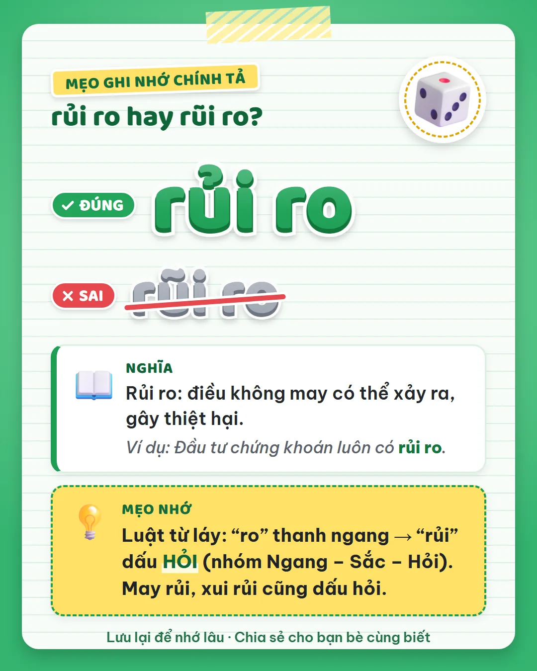 Mẹo ghi nhớ: ro thanh ngang nên rủi mang dấu hỏi, nhóm ngang, sắc, hỏi. May rủi, xui rủi cũng dấu hỏi.