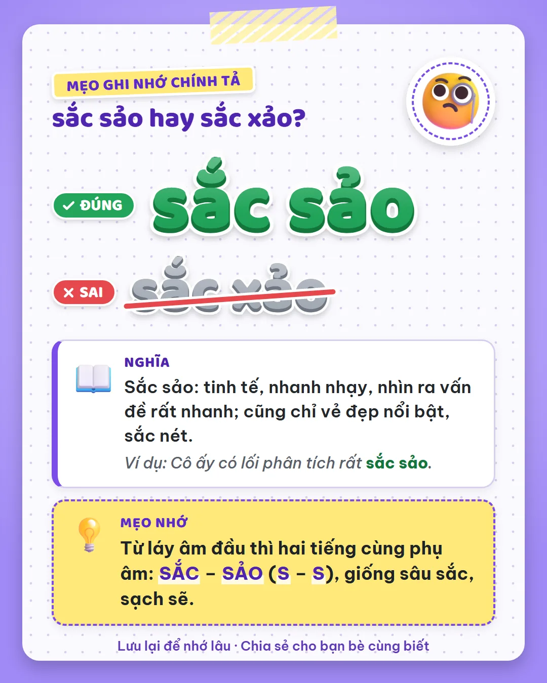 Mẹo ghi nhớ: từ láy âm đầu thì hai tiếng cùng phụ âm: sắc sảo (S – S), giống sâu sắc, sạch sẽ.