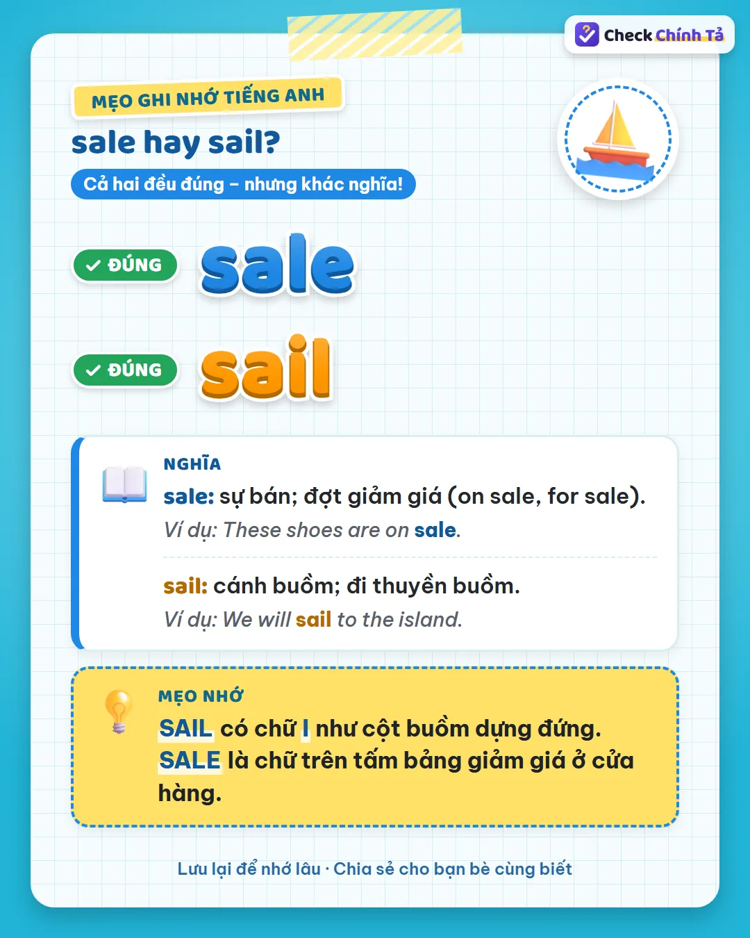 Mẹo ghi nhớ: sail có chữ I như cột buồm dựng đứng; sale là chữ trên bảng giảm giá ở cửa hàng.