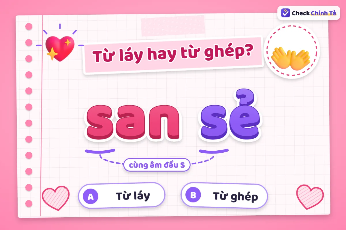 San sẻ là từ láy hay từ ghép