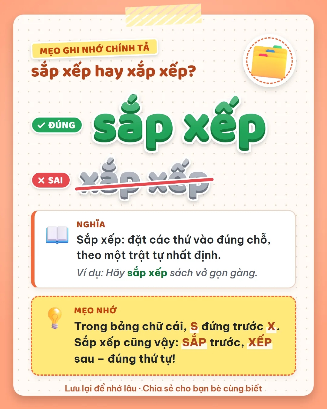 Mẹo ghi nhớ: trong bảng chữ cái S đứng trước X. Sắp xếp cũng vậy: sắp trước, xếp sau.