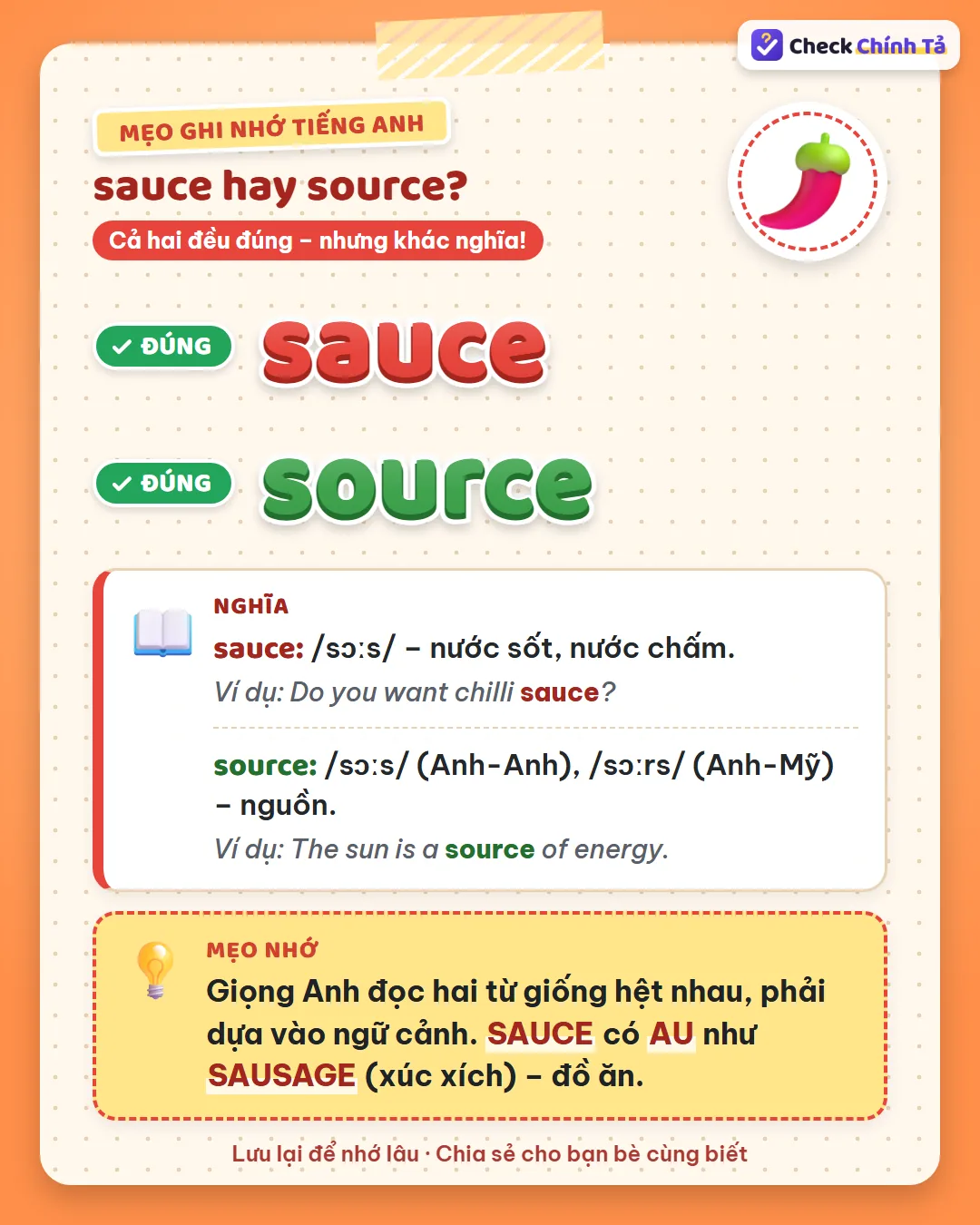 Mẹo ghi nhớ: giọng Anh đọc hai từ như nhau; sauce có AU như sausage (xúc xích) – đồ ăn.